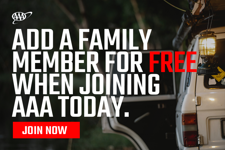 Add a family member for free when joining AAA today.